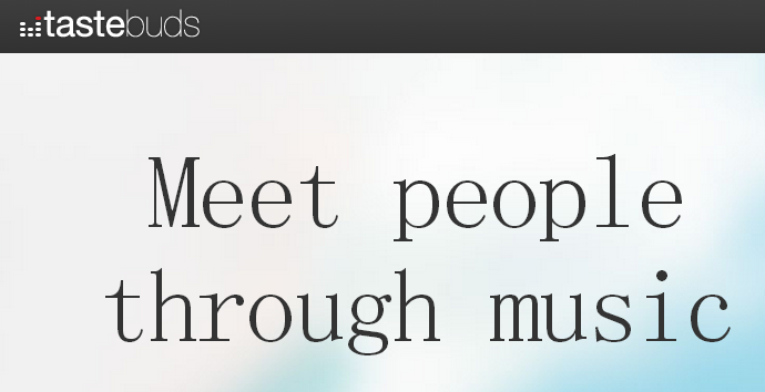 ,创业者,并购重组,Tastebuds:做音乐灵魂伴侣配对 我们有市场